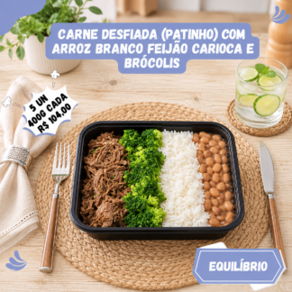 5 un. Carne desfiada com arroz branco, feijão carioca e brócolis no vapor 400g/cada
