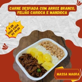 5 un. Carne desfiada(patinho) com arroz branco, feijão carioca e mandioca cozida 350g/cada