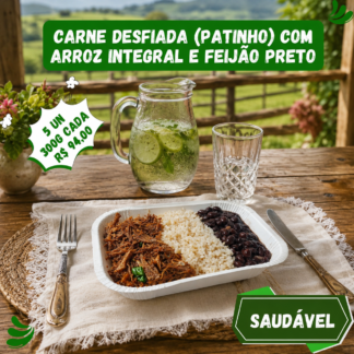 5 un. Carne desfiada (patinho) com arroz integral e feijão preto 300g/cada