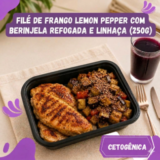 5 un Filé de frango grelhado lemon pepper com berinjela refogada e linhaça 250g